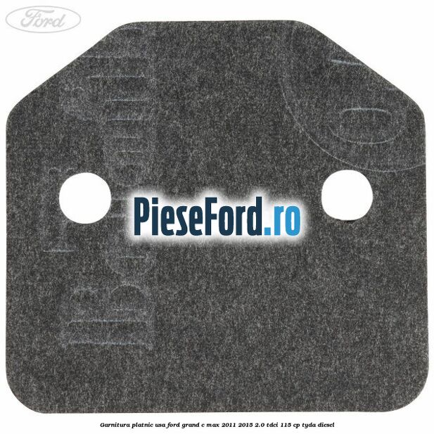 Garnitura platnic usa Ford Grand C-Max 2011-2015 2.0 TDCi 115 cp TYDA diesel