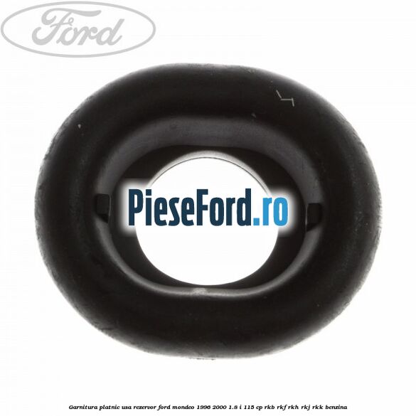 Garnitura platnic usa rezervor Ford Mondeo 1996-2000 1.8 i 115 cp RKB, RKF, RKH, RKJ, RKK benzina