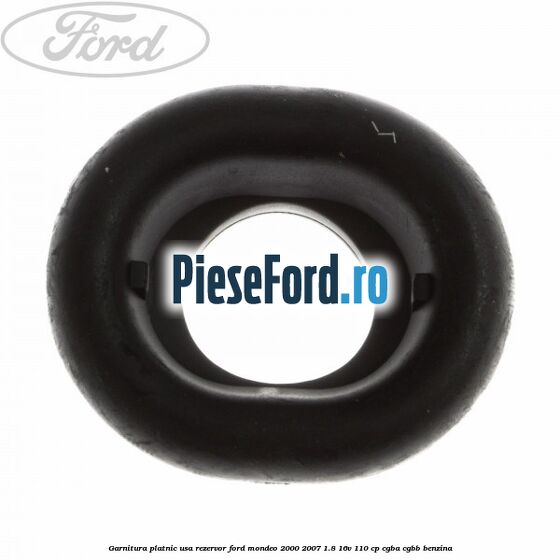 Garnitura platnic usa rezervor Ford Mondeo 2000-2007 1.8 16V 110 cp CGBA, CGBB benzina