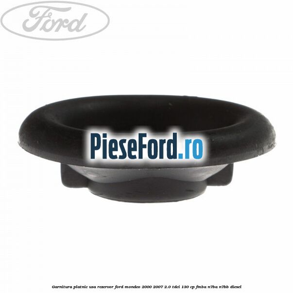 Garnitura platnic usa rezervor Ford Mondeo 2000-2007 2.0 TDCi 130 cp FMBA, N7BA, N7BB diesel