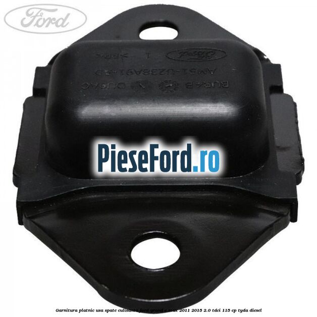 Garnitura platnic usa spate culisanta Ford Grand C-Max 2011-2015 2.0 TDCi 115 cp TYDA diesel