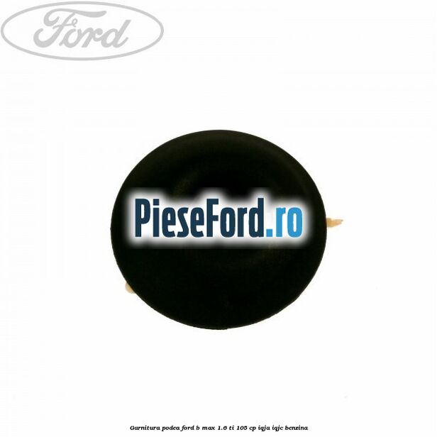 Garnitura podea Ford B-Max 1.6 Ti 105 cp IQJA, IQJC benzina