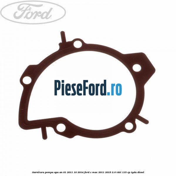 Garnitura, pompa apa an 01/2011-10/2014 Ford C-Max 2011-2015 2.0 TDCi 115 cp TYDA diesel