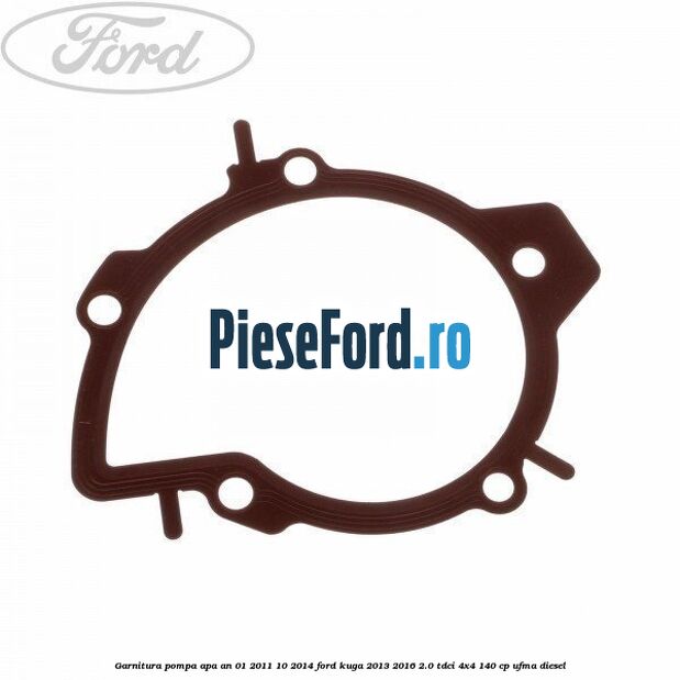 Garnitura, pompa apa an 01/2011-10/2014 Ford Kuga 2013-2016 2.0 TDCi 4x4 140 cp UFMA diesel