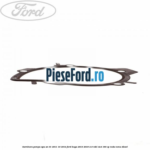 Garnitura, pompa apa an 01/2011-10/2014 Ford Kuga 2013-2016 2.0 TDCi 4x4 163 cp TXDA, TXMA diesel