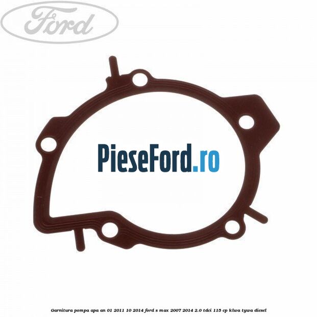 Garnitura, pompa apa an 01/2011-10/2014 Ford S-Max 2007-2014 2.0 TDCi 115 cp KLWA, TYWA diesel