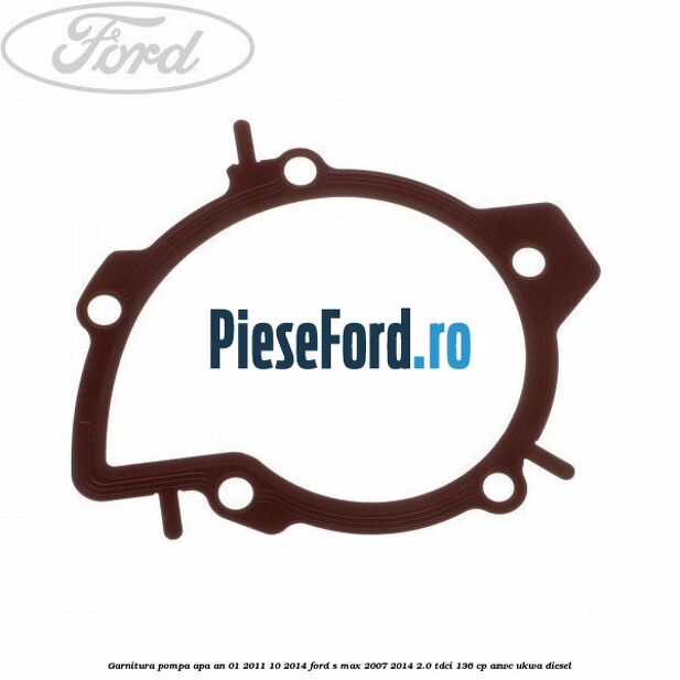 Garnitura, pompa apa an 01/2011-10/2014 Ford S-Max 2007-2014 2.0 TDCi 136 cp AZWC, UKWA diesel