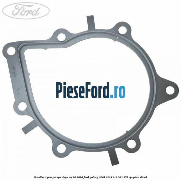 Garnitura pompa apa dupa an 10/2014 Ford Galaxy 2007-2014 2.2 TDCi 175 cp Garnitura pompa apa dupa an 10/2014 Ford Galaxy 2007-2014 2.2 TDCi 175 cp Q4WA diesel