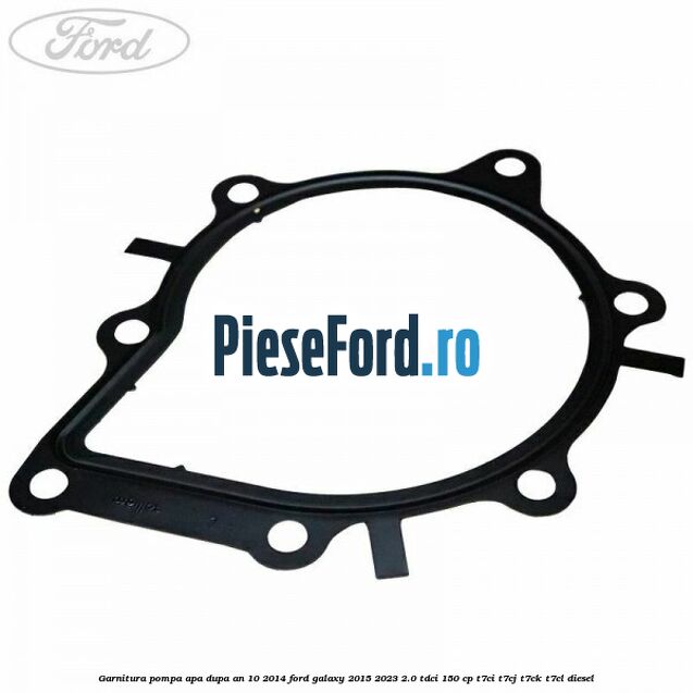 Garnitura pompa apa dupa an 10/2014 Ford Galaxy 2015-2023 2.0 TDCi 150 cp Garnitura pompa apa dupa an 10/2014 Ford Galaxy 2015-2023 2.0 TDCi 150 cp T7CI, T7CJ, T7CK, T7CL diesel
