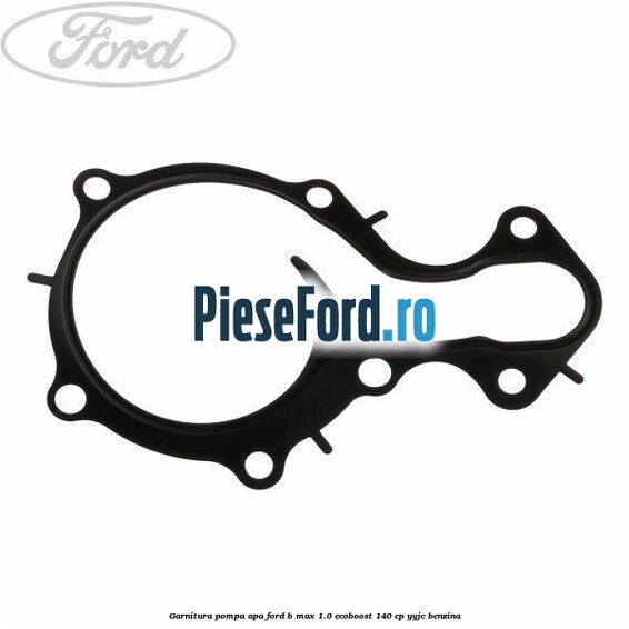 Garnitura pompa apa Ford B-Max 1.0 EcoBoost 140 cp YYJC benzina