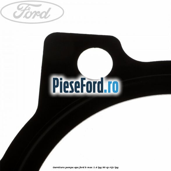 Garnitura pompa apa Ford B-Max 1.4 LPG 90 cp RTJC LPG