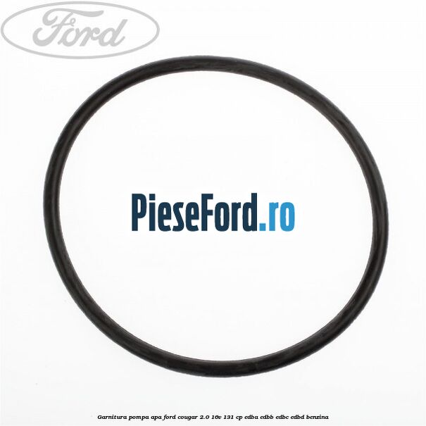 Garnitura pompa apa Ford Cougar 2.0 16V 131 cp EDBA, EDBB, EDBC, EDBD benzina