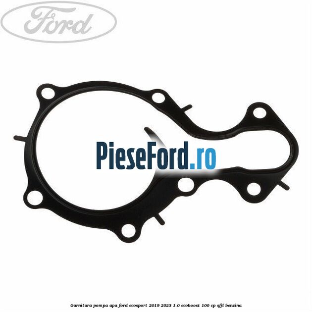 Garnitura pompa apa Ford EcoSport 2019-2023 1.0 EcoBoost 100 cp SFJL benzina