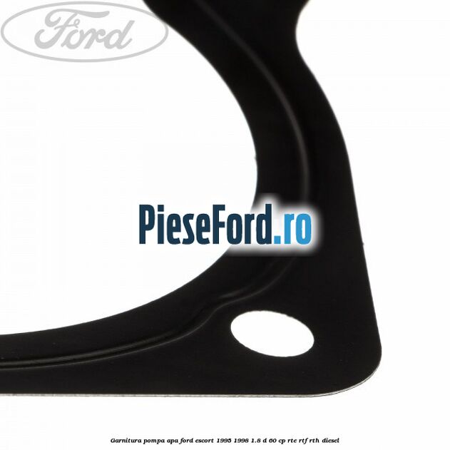 Garnitura, pompa apa Ford Escort 1995-1998 1.8 D 60 cp Garnitura, pompa apa Ford Escort 1995-1998 1.8 D 60 cp RTE, RTF, RTH diesel