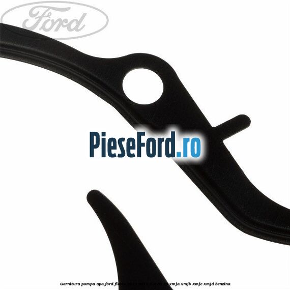 Garnitura pompa apa Ford Fiesta 2013-2017 1.0 65 cp XMJA, XMJB, XMJC, XMJD benzina