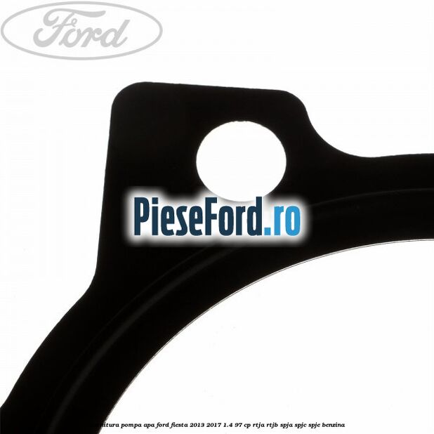 Garnitura pompa apa Ford Fiesta 2013-2017 1.4 97 cp RTJA, RTJB, SPJA, SPJC, SPJE benzina