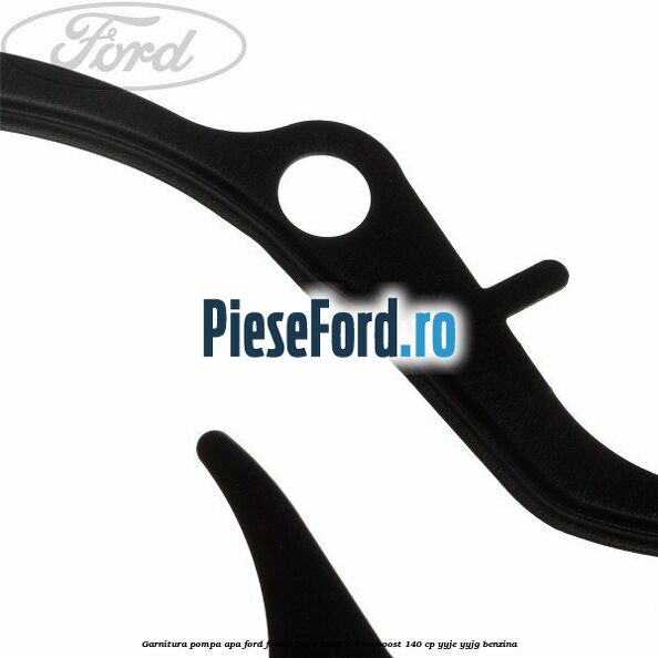 Garnitura pompa apa Ford Fiesta 2017-2023 1.0 EcoBoost 140 cp YYJE, YYJG benzina