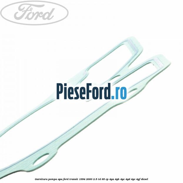 Garnitura, pompa apa Ford Transit 1994-2000 2.5 TD 85 cp 4GA, 4GB, 4GC, 4GD, 4GE, 4GF diesel