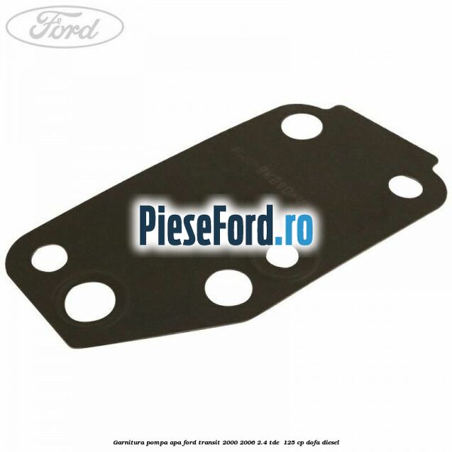 Garnitura pompa apa Ford Transit 2000-2006 2.4 TDE  125 cp DOFA diesel
