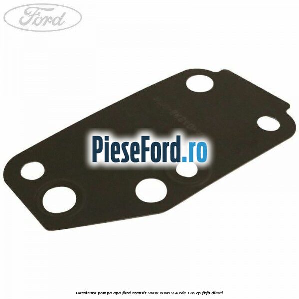 Garnitura pompa apa Ford Transit 2000-2006 2.4 TDE 115 cp FXFA diesel