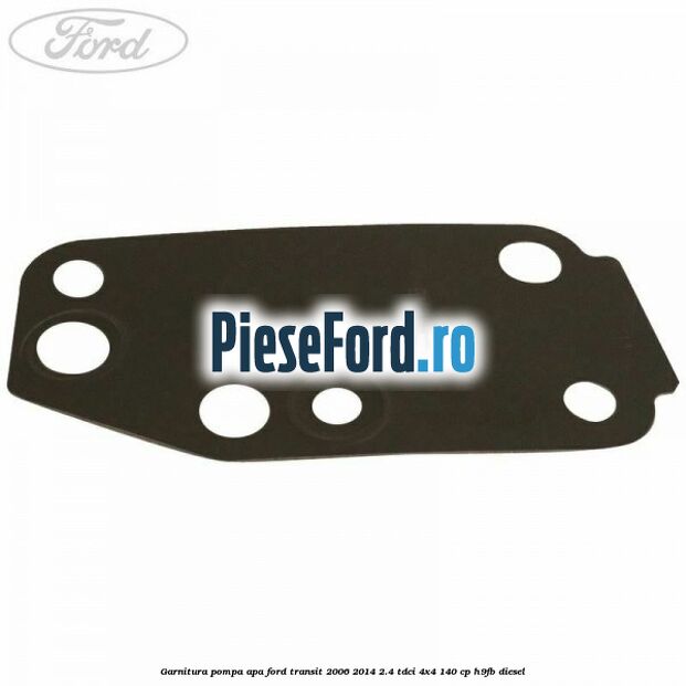 Garnitura pompa apa Ford Transit 2006-2014 2.4 TDCi 4x4 140 cp H9FB diesel