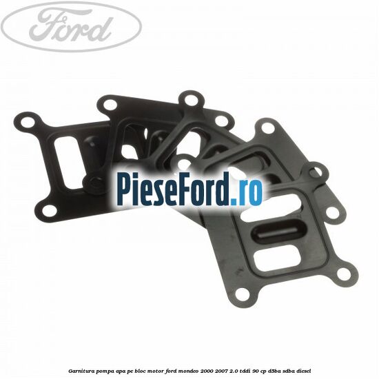 Garnitura, pompa apa pe bloc motor Ford Mondeo 2000-2007 2.0 TDDI 90 cp D5BA, SDBA diesel