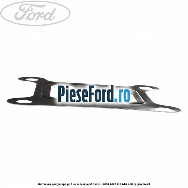 Garnitura, pompa apa pe bloc motor Ford Transit 2000-2006 2.0 TDCi 125 cp FIFA diesel