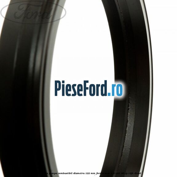 Garnitura pompa combustibil diametru 122 mm Ford B-Max 1.6 TDCi 95 cp T3JB diesel