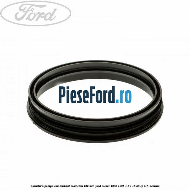 Garnitura pompa combustibil diametru 122 mm Ford Escort 1990-1995 1.6 i 16 88 cp