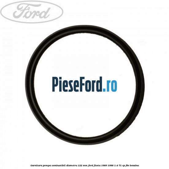 Garnitura pompa combustibil diametru 122 mm Ford Fiesta 1989-1996 1.4 71 cp F6E benzina