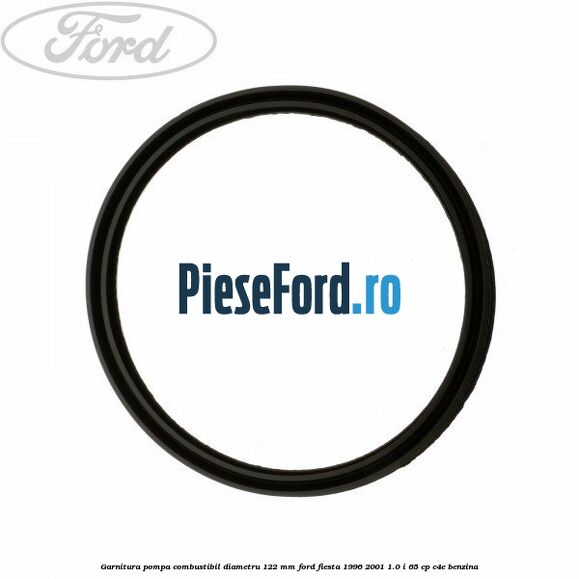 Garnitura pompa combustibil diametru 122 mm Ford Fiesta 1996-2001 1.0 i 65 cp Garnitura pompa combustibil diametru 122 mm Ford Fiesta 1996-2001 1.0 i 65 cp C4E benzina