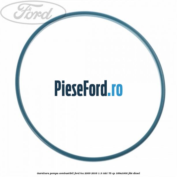 Garnitura pompa combustibil Ford Ka 2009-2016 1.3 TDCi 75 cp 169A1000, FD4 diesel