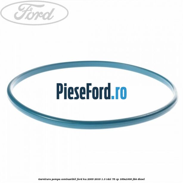 Garnitura pompa combustibil Ford Ka 2009-2016 1.3 TDCi 75 cp 169A1000, FD4 diesel