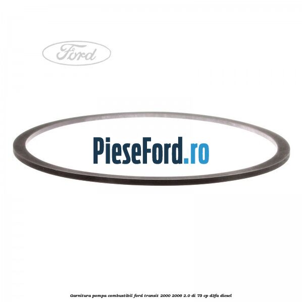 Garnitura, pompa combustibil Ford Transit 2000-2006 2.0 DI 75 cp D3FA diesel