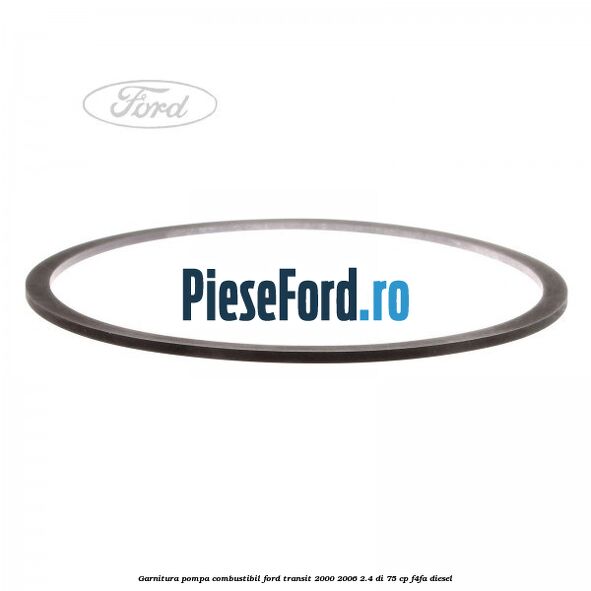Garnitura, pompa combustibil Ford Transit 2000-2006 2.4 DI 75 cp F4FA diesel