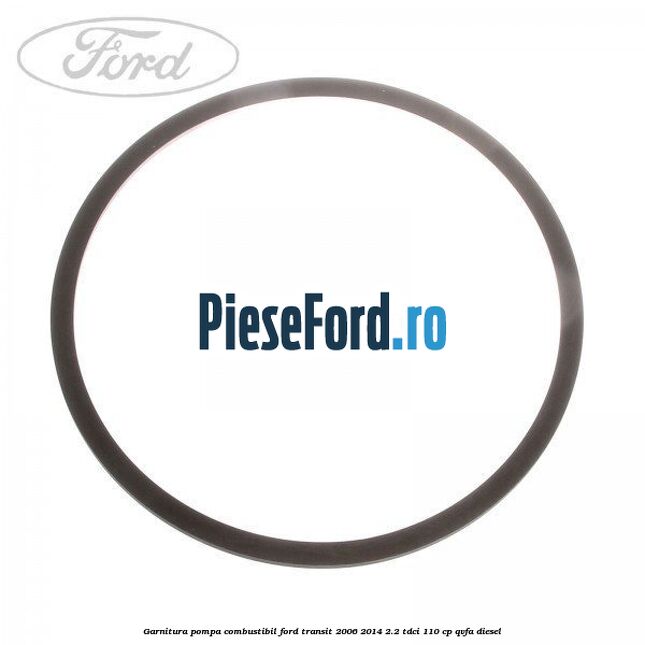 Garnitura, pompa combustibil Ford Transit 2006-2014 2.2 TDCi 110 cp QVFA diesel