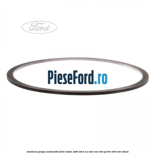 Garnitura, pompa combustibil Ford Transit 2006-2014 2.2 TDCi RWD 100 cp DRRA, DRRB, DRRC diesel