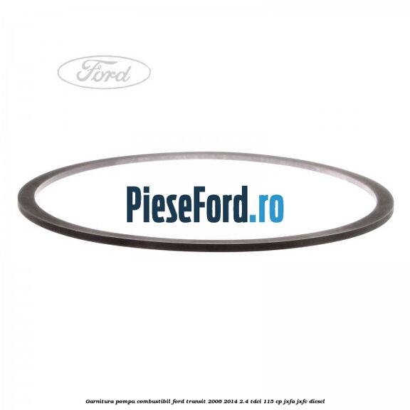 Garnitura, pompa combustibil Ford Transit 2006-2014 2.4 TDCi 115 cp JXFA, JXFC diesel