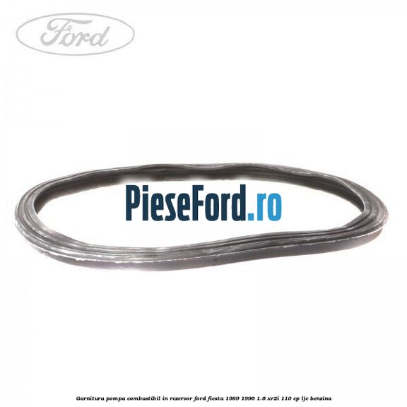 Garnitura pompa combustibil in rezervor Ford Fiesta 1989-1996 1.6 XR2i 110 cp Garnitura pompa combustibil in rezervor Ford Fiesta 1989-1996 1.6 XR2i 110 cp LJC benzina