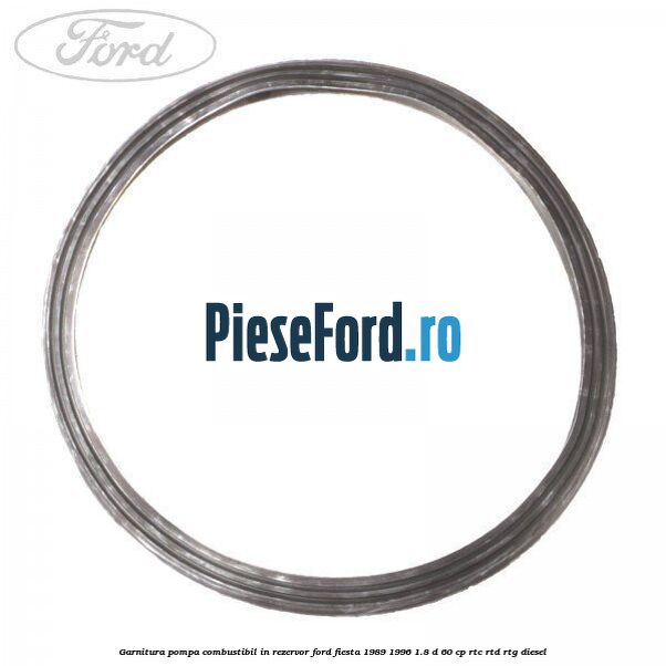 Garnitura pompa combustibil in rezervor Ford Fiesta 1989-1996 1.8 D 60 cp RTC, RTD, RTG diesel