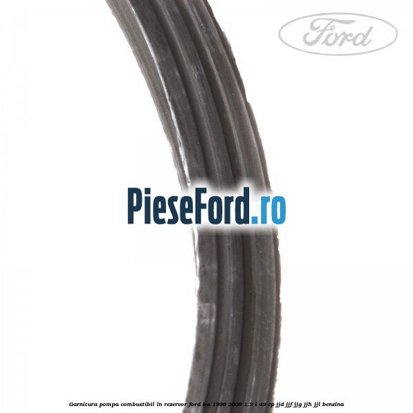 Garnitura pompa combustibil in rezervor Ford Ka 1996-2008 1.3 i 49 cp JJD, JJF, JJG, JJH, JJL benzina