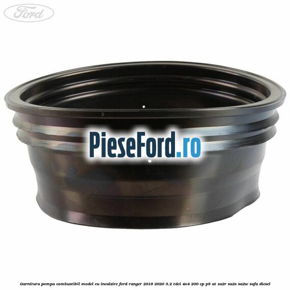 Garnitura pompa combustibil model cu incalzire Ford Ranger 2016-2020 3.2 TDCi 4x4 200 cp Garnitura pompa combustibil model cu incalzire Ford Ranger 2016-2020 3.2 TDCi 4x4 200 cp P5-AT, SA2R, SA2S, SA2W, SAFA diesel