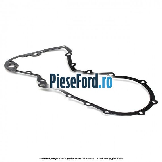 Garnitura pompa de ulei Ford Mondeo 2008-2014 1.8 TDCi 100 cp FFBA diesel