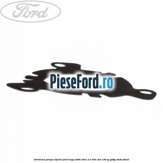 Garnitura pompa injectie Ford Kuga 2008-2012 2.0 TDCi 4x4 136 cp Garnitura pompa injectie Ford Kuga 2008-2012 2.0 TDCi 4x4 136 cp G6DG, UKDA diesel