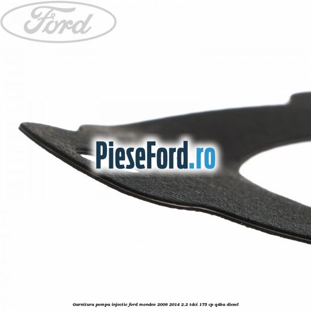 Garnitura pompa injectie Ford Mondeo 2008-2014 2.2 TDCi 175 cp Q4BA diesel