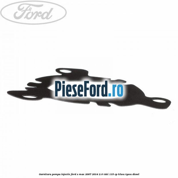 Garnitura pompa injectie Ford S-Max 2007-2014 2.0 TDCi 115 cp KLWA, TYWA diesel