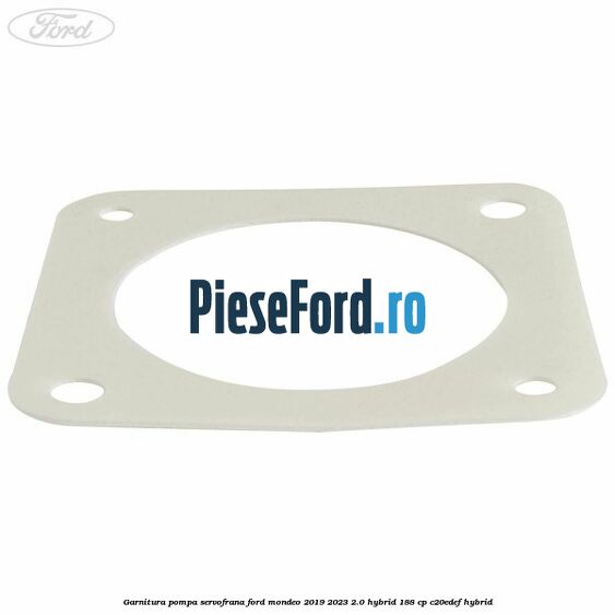 Garnitura pompa servofrana Ford Mondeo 2019-2023 2.0 Hybrid 188 cp C20EDEF hybrid