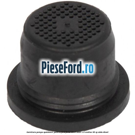 Garnitura pompa spalalator parbriz Ford Focus 2019-2023 1.5 EcoBlue 95 cp Z2DA diesel