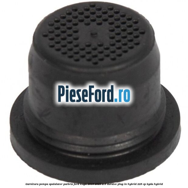 Garnitura pompa spalalator parbriz Ford Kuga 2019-2023 2.5 Duratec Plug-in-Hybrid 225 cp BGDA hybrid