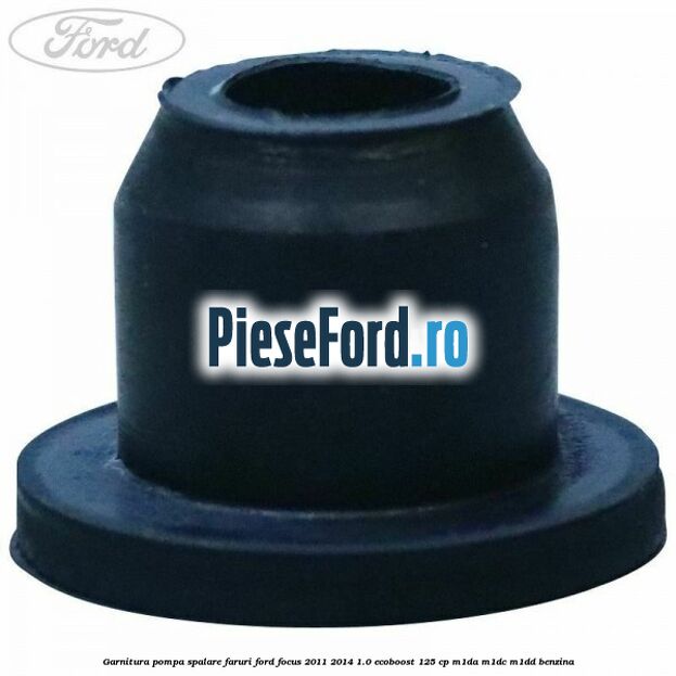 Garnitura pompa spalare faruri Ford Focus 2011-2014 1.0 EcoBoost 125 cp M1DA, M1DC, M1DD benzina